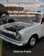 Cortina Chronicles: The Rise and Legacy of Ford's Iconic Classic