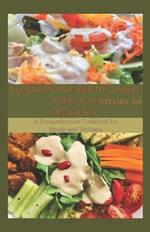 Nourishing Recipes to Combat Folic Acid Deficiency: A Comprehensive Cookbook for Health and Wellness