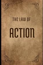 The Law of Action: The Missing Piece to The Law of Attraction