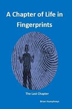 A Chapter of Life in Fingerprints: 'The Last Chapter'