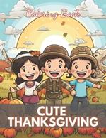 Cute Thanksgiving Coloring Book For Kids: High-Quality and Unique Coloring Pages