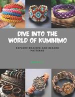 Dive into the World of KUMIHIMO: Explore Braided and Beaded Patterns