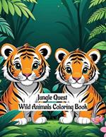 Jungle Quest: Wild Animals Coloring Book