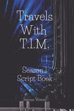 Travels With T.I.M. Season 1 Script Book