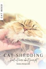 Cat Shedding: Find out more about your pet
