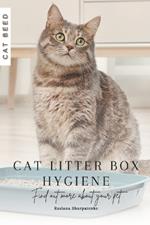 Cat Litter Box Hygiene: Find out more about your pet