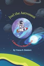 Joel the Astronaut: A Mission to Planet Earth