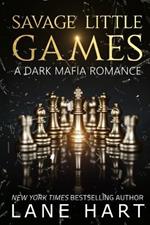 Savage Little Games: A Dark Mafia, Enemies to Lovers Romance