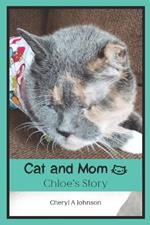 Cat and Mom: Chloe's Story