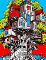 Treehouses Coloring Book: Volume 3