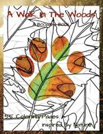 A Walk in The Woods: Forest and Wildflowers: 55 coloring pages inspired by the natural world