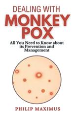 Dealing with MonkeyPox: All You Need to Know about its Prevention and Management