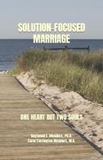 Solution-Focused Marriage: One Heart But Two Souls