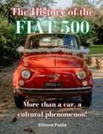 The History of the FIAT 500: More Than a Car, a Cultural Phenomenon