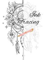 Ink Tracing: Coloring Book: Trace the Lines to Reveal Beautiful Dreamcatchers