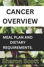 Cancer overview: Meal plan and dietary requirements