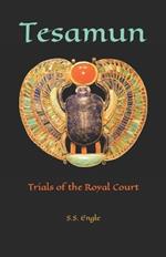 Tesamun: Trials of the Royal Court