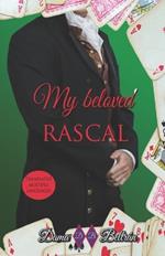 My beloved rascal: A rascal woman gets the cold heart of a man.