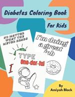 Diabetes Coloring Book For Kids: A Special Coloring Book for Kids with Type 1 Diabetes
