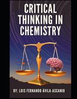 Critical Thinking in Chemistry: For middle school and undergraduate studies