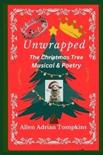 Unwrapped: The Christmas Tree Musical & Poetry