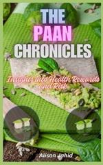 The Paan Chronicles: Insights into Health Rewards and Risk