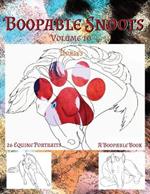 B00pable Sn00ts: Volume 10 Horses: 26 Equine Coloring portraits