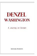 Denzel Washington: A Journey on Screen