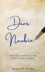 Dear Newbie: Getting Started in the Freelancing World