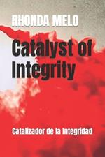 Catalyst of Integrity: Catalizador de la Integridad