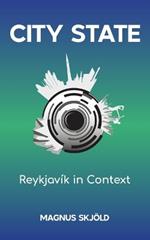 City State: Reykjav?k in Context