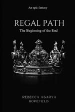 Regal Path: The beginning of the end Part 1