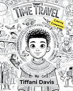 Timmy's Time Travel: Coloring Companion