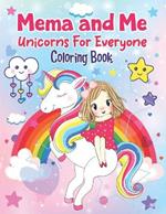 Mema And Me: Unicorns For Everyone