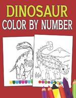 Dinosaur Color By Number: Fun Activity coloring Book Children