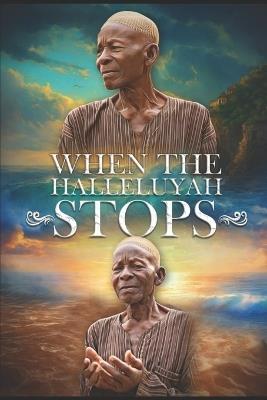 When the HalleluYah Stops: The Awakening Begins - Charles D Awls - cover