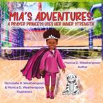 Mia's Adventures: A Prayer Princess Uses Her Inner Strength