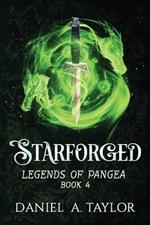 Starforged: Legends of Pangea Book 4
