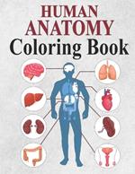 Human Anatomy Coloring Book: Facts and Activity