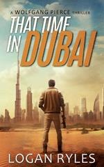 That Time in Dubai: A Wolfgang Pierce Novella