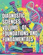 Diagnostic Sciences: Volume 1: Foundations & Fundamentals: Added MCQ after each topic