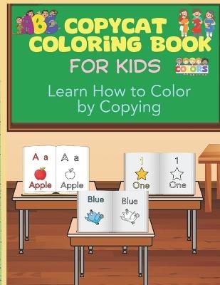 Copycat Coloring Book For Kids - Wendi Morris - cover