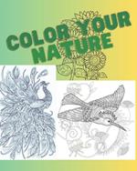 Color your Nature (Adult): Coloring Book
