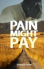 Pain Might Pay