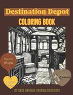 Destination Depot: Coloring Book