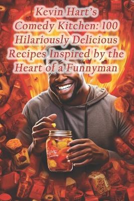 Kevin Hart's Comedy Kitchen: 100 Hilariously Delicious Recipes Inspired by the Heart of a Funnyman - Danish Open Face Sandwich Shop - cover