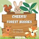 Cheers! Forest Buddies