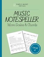 Music Note Speller BOOK 4 More Scales & Chords: Theory Fundamentals Student & Teacher Resources Music Activities + Worksheets