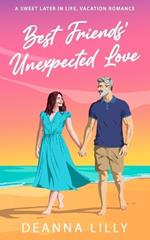 Best Friends' Unexpected Love: A Sweet Later in Life Vacation Romance