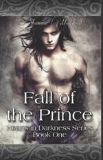 Fall of the Prince: Hearts in Darkness Series Book 1